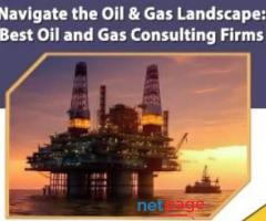 Navigate the Oil & Gas Landscape: Best Oil and Gas Consulting Firms