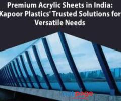 Premium Acrylic Sheets in India: Kapoor Plastics' Trusted Solutions for Versatile Needs