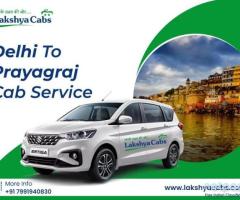 Smooth Delhi to Prayagraj Cab Service Car Rental