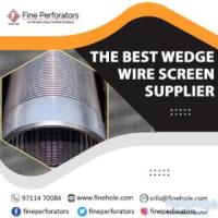 The Best Wedge Wire Screen Supplier