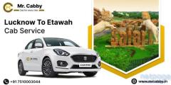 Affordable Lucknow to Etawah Cab Service – Mr. Cabby